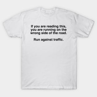 Run Against Traffic, Running Rules of the Road T-Shirt